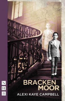 Bracken Moor, Alexi Kaye Campbell