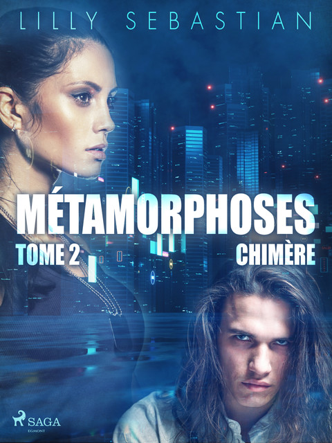 Métamorphoses – Tome 2 : Chimère, Lilly Sebastian