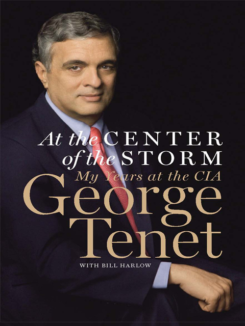 At the Center of the Storm, George Tenet