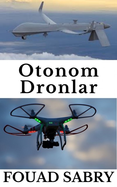 Otonom Dronlar, Fouad Sabry