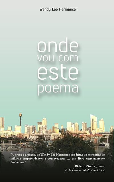 ONDE VOU COM ESTE POEMA, Wendy Lee Hermance