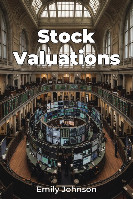 Stock Valuations, Emily D. Johnson