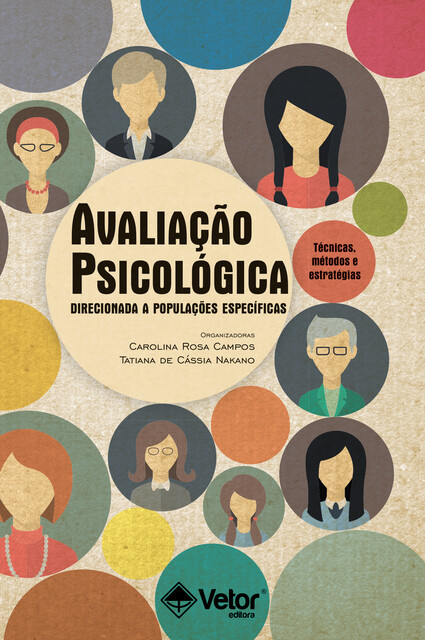 Avaliação Psicológica Direcionada a Populações Especificas, Tatiana de Cássia Nakano, Carolina Rosa Campos