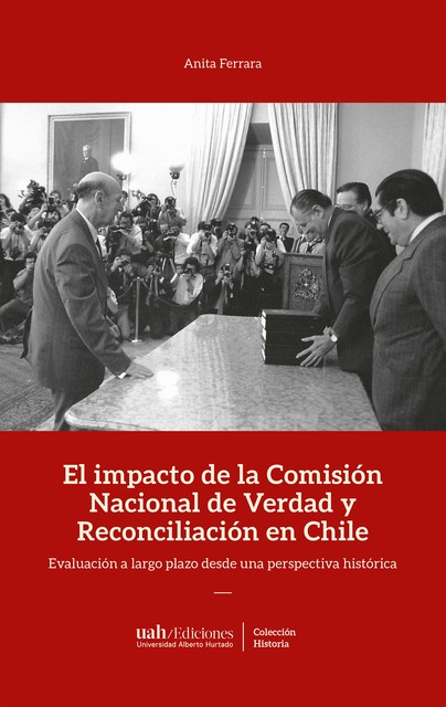 El impacto de la Comisión de Verdad y Reconciliación en Chile, Anita Ferrara