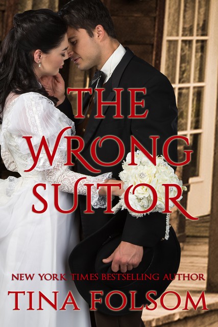 The Wrong Suitor, Tina Folsom