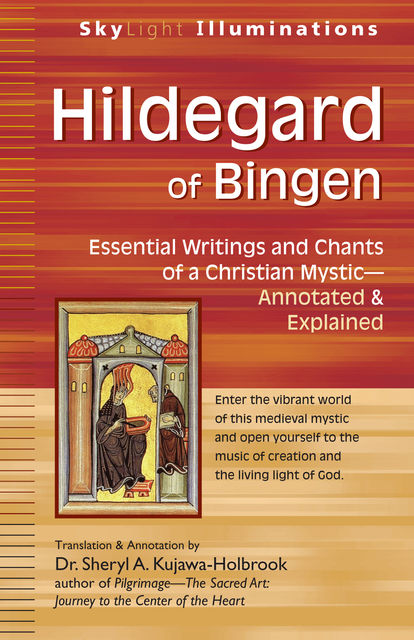 Hildegard of Bingen, Sheryl A. Kujawa-Holbrook
