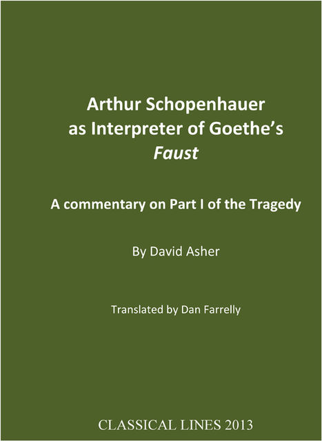 Arthur Schopenhauer as Interpreter of Goethe’s Faust, Dan Farrelly, David Asher
