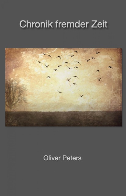 Chronik fremder Zeit, Oliver Peters