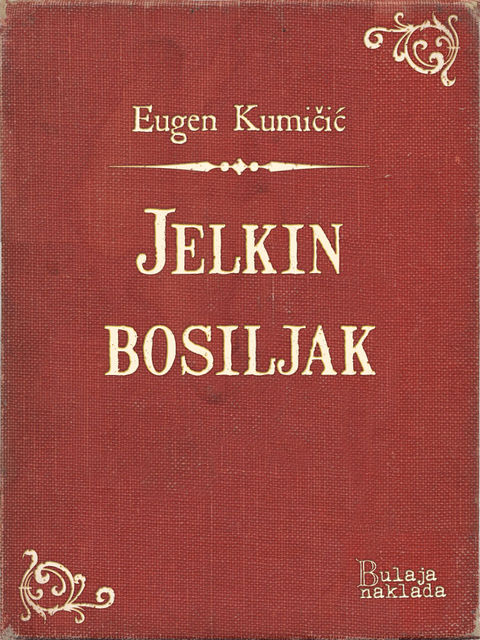 Jelkin bosiljak, Eugen Kumičić