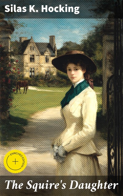 The Squire's Daughter, Silas Hocking