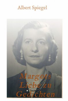 Margots Liebe zu Gedichten, Albert Spiegel