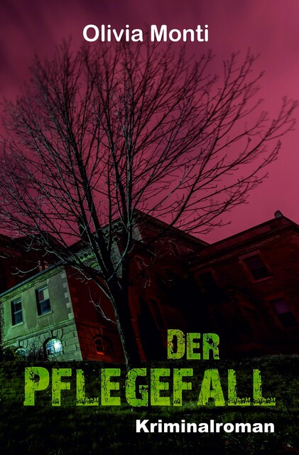 Der Pflegefall, Olivia Monti