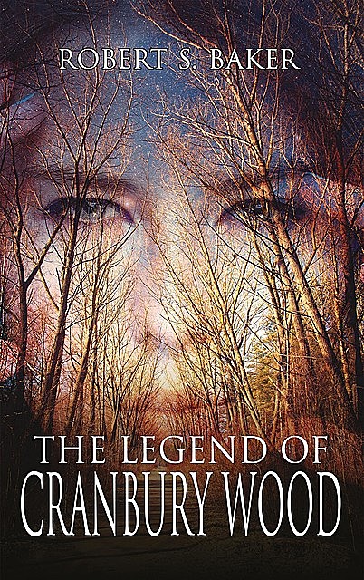 The Legend of Cranbury Wood, Robert Baker