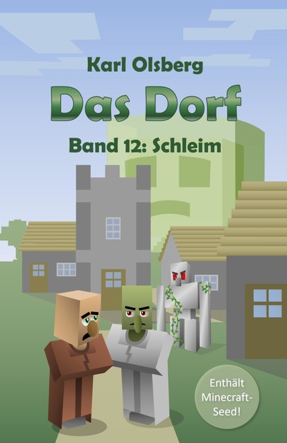 Das Dorf Band 12: Schleim, Karl Olsberg