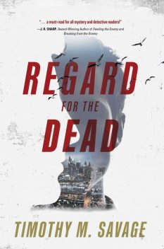 Regard for the Dead, Timothy Savage