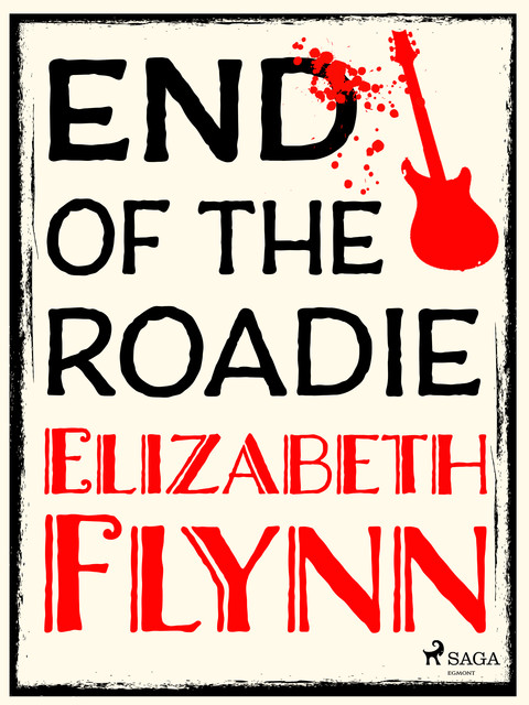 End of the Roadie, Elizabeth Flynn