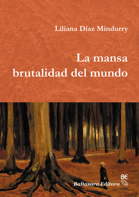 La mansa brutalidad del mundo, Liliana Díaz Mindurry