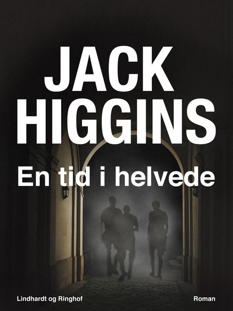 En tid i helvede, Jack Higgins