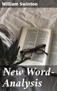 New Word-Analysis, William Swinton