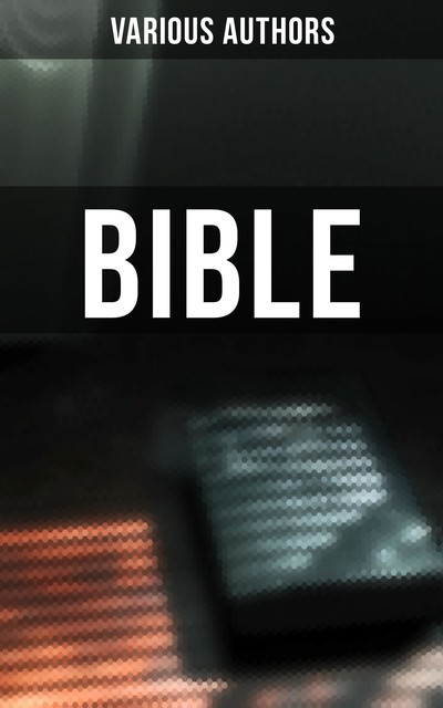Bible, Various Authors
