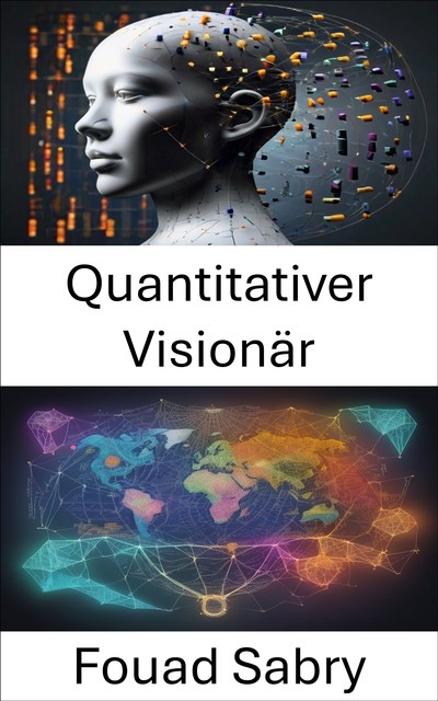 Quantitativer Visionär, Fouad Sabry