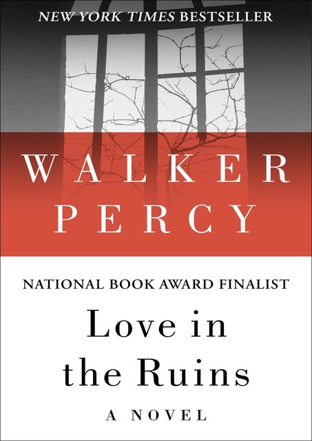 Love in the Ruins, Percy Walker