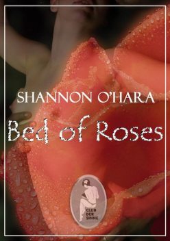 Bed of Roses, Shannon O'Hara