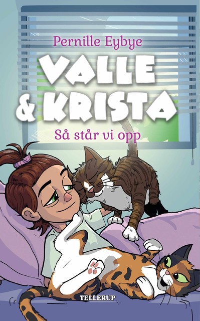 Valle & Krista #3: Så står vi opp, Pernille Eybye