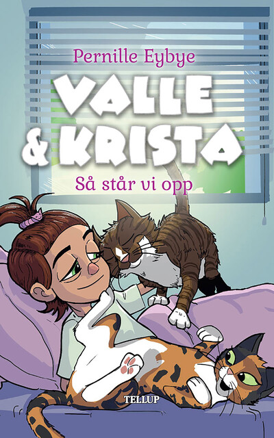 Valle & Krista #3: Så står vi opp, Pernille Eybye