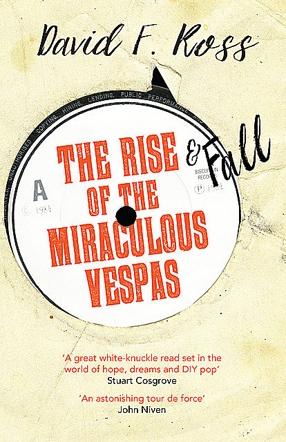 The Rise and Fall of the Miraculous Vespas, David Ross