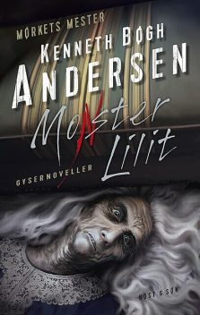 Monster Lilit, Kenneth Bøgh Andersen