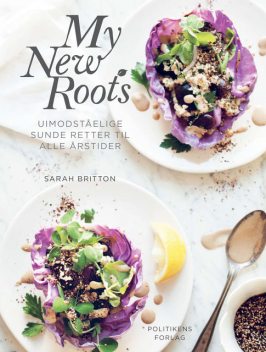 My new roots, Sarah Britton