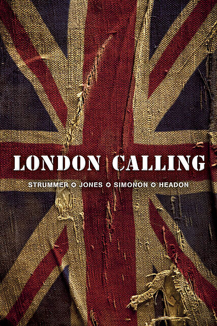 London Calling, Joe Strummer, Mick Jones, Paul Simonon, Topper Headon
