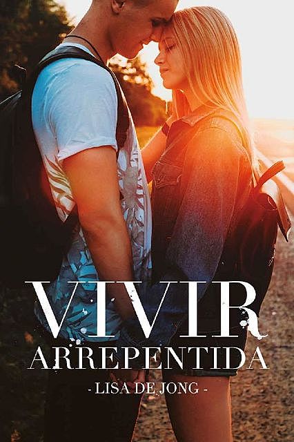 Vivir arrepentida (Titania fresh) (Spanish Edition), Lisa de Jong