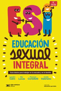 Educación sexual integral, Cecilia Valeriano, Florencia Cortelletti, Leandro Cahn, Mar Lucas