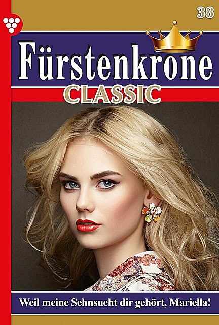 Fürstenkrone Classic 38 – Adelsroman, Regine König