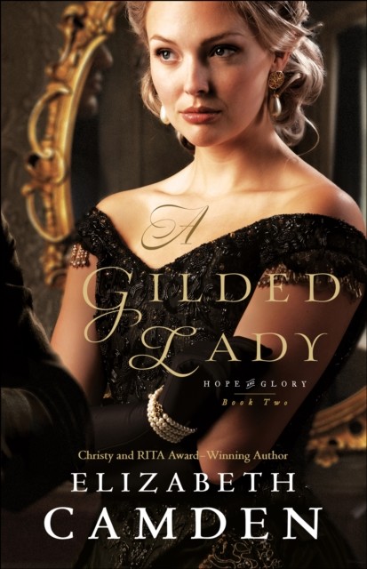 A Gilded Lady, Elizabeth Camden