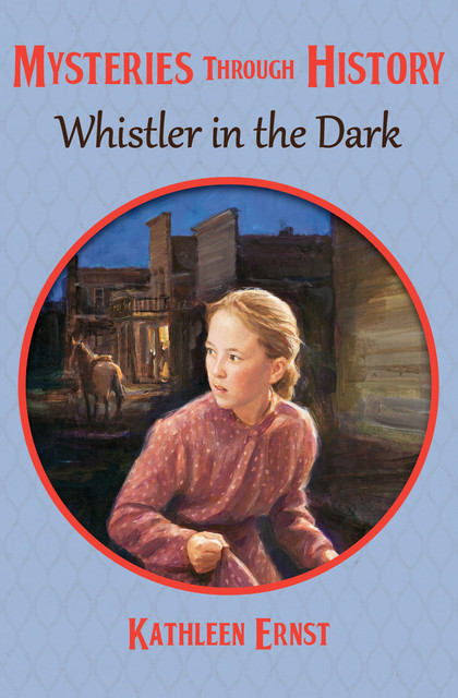 Whistler in the Dark, Kathleen Ernst