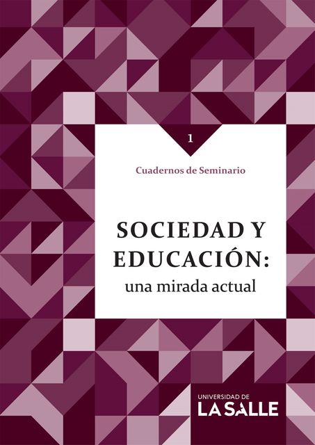 Sociedad y educación: una mirada actual, Varios Autores