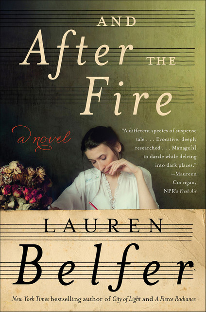 And After the Fire, Lauren Belfer