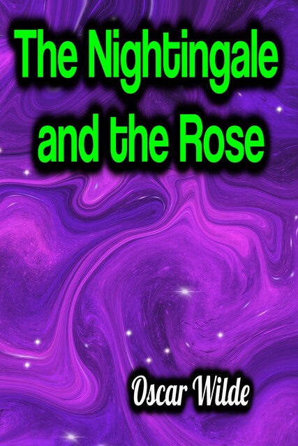 The Nightingale and the Rose, Oscar Wilde