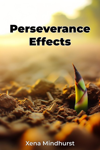 Perseverance Effects, Xena Mindhurst