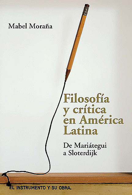 Filosofía y crítica en América Latina, Mabel Moraña