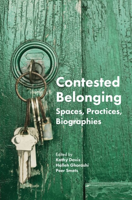 Contested Belonging, Kathy Davis, Halleh Ghorashi, Peer Smets