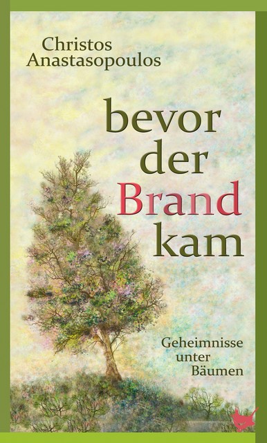 Bevor der Brand kam, Christos Anastasopoulos