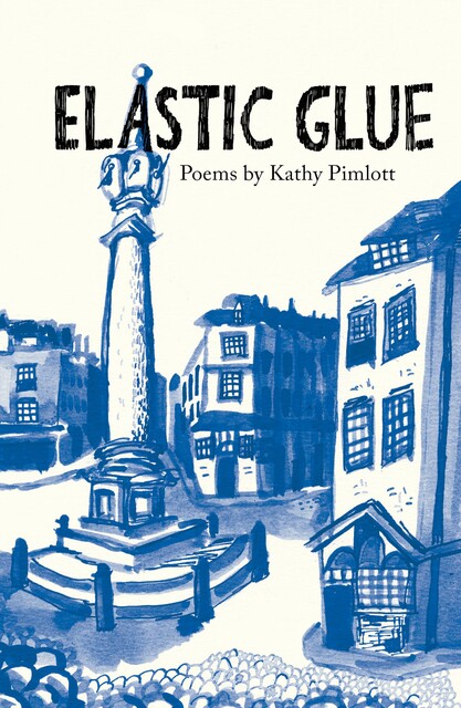 Elastic Glue, Kathy Pimlott