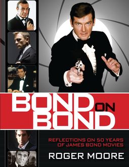 Bond On Bond, Sir Roger Moore