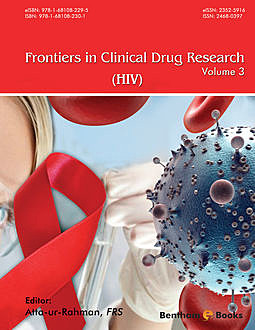 Frontiers in Clinical Drug Research – HIV: Volume 3, FRS Atta-ur-Rahman