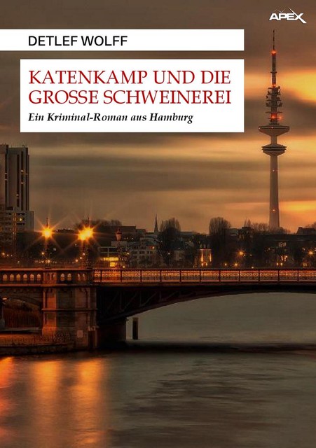 KATENKAMP UND DIE GROSSE SCHWEINEREI, Detlef Wolff