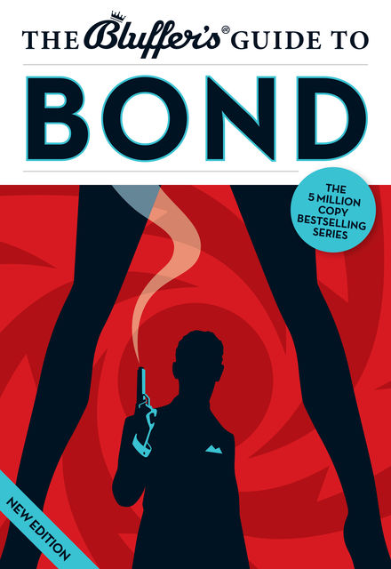 The Bluffer's Guide to Bond, Mark Mason